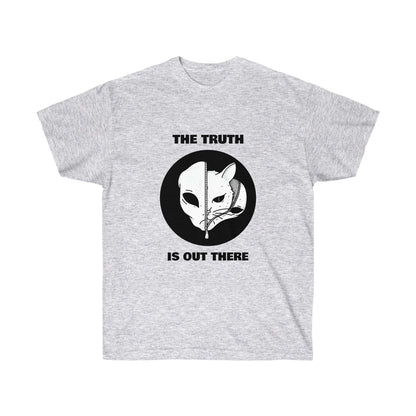 Unisex T-shirt - The truth is out There