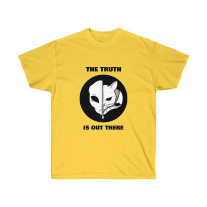 Unisex T-shirt - The truth is out There