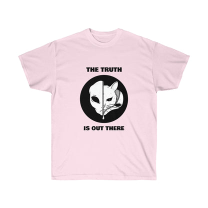 Unisex T-shirt - The truth is out There