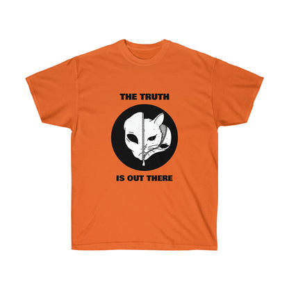 Unisex T-shirt - The truth is out There