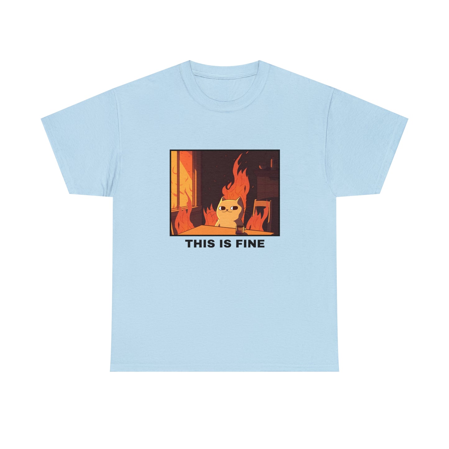 Unisex T-shirt - This is fine