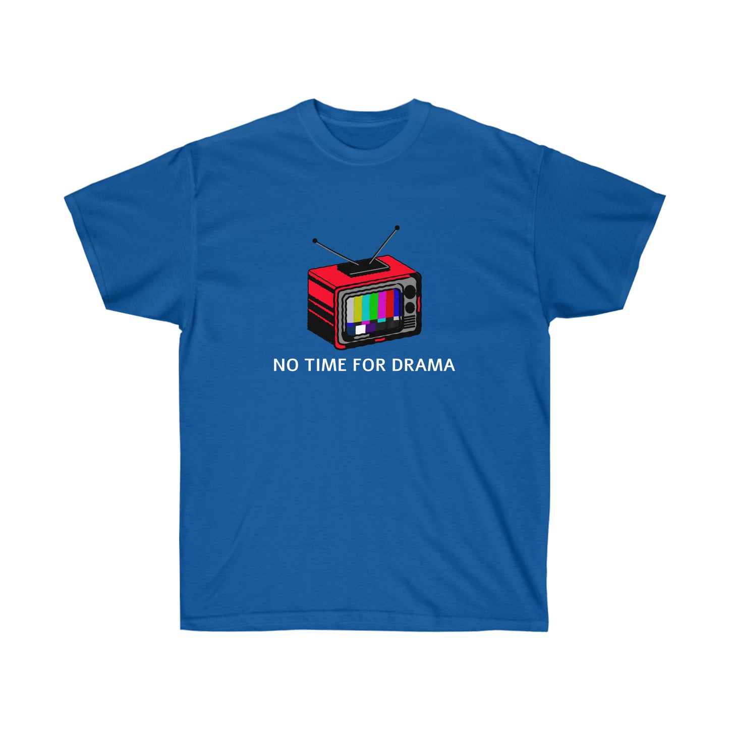 Unisex T-shirt - No time for Drama