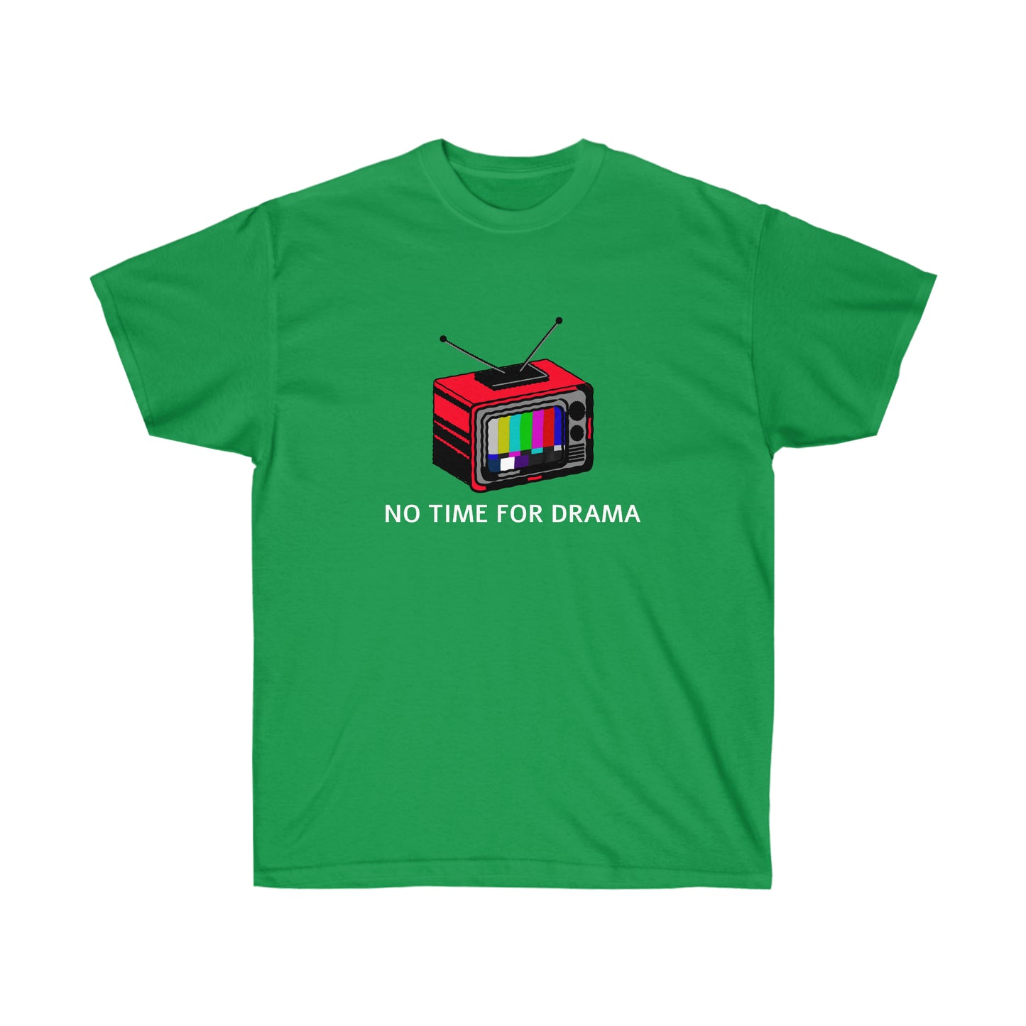 Unisex T-shirt - No time for Drama